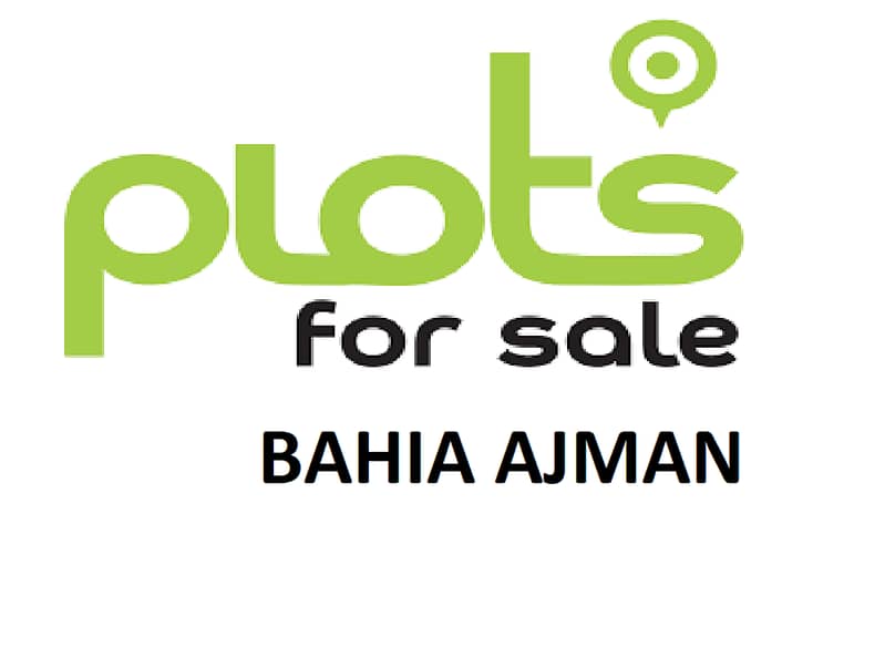 6 MONTHS PAYMENT PLAN RESIDENTIAL PLOT FOR SALE IN AL BAHIA AJMAN